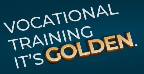 Vocational training, it's Golden